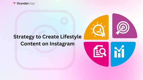 Strategy to Create Lifestyle Content on Instagram