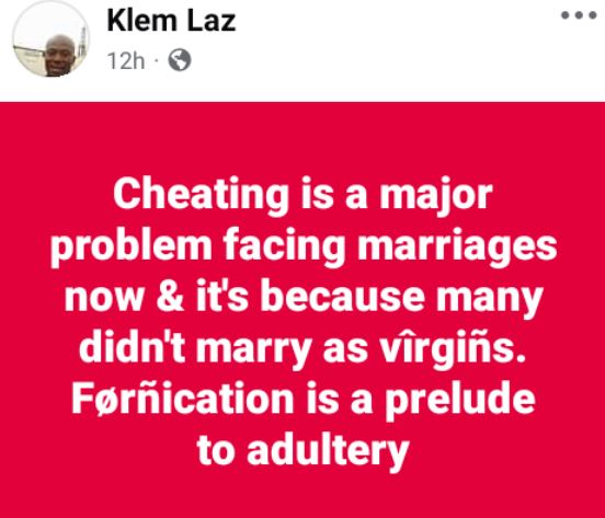 Cheating Is A Major Problem Facing Marriages And It's Because Many Didn't Marry As Virgins - Nigerian Man Say